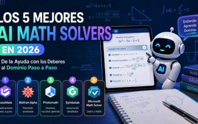 Los 5 mejores solucionadores matemáticos con IA en 2026: precisión, explicaciones paso a paso y relación calidad-precio